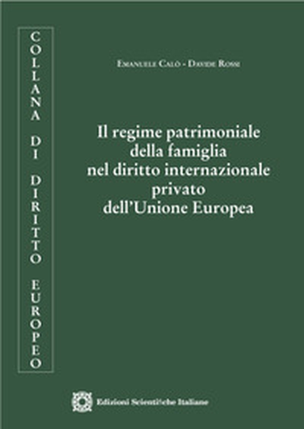 Il regime patrimoniale della famiglia nel diritto internazionale privato dell'Unione Europea - Librerie.coop Il regime patrimoniale della famiglia nel diritto internazionale privato dell'Unione Europea - Librerie.coop