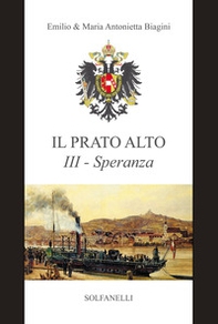 Speranza (dal 1685 ai giorni nostri). Il prato alto - Vol. 3 - Librerie.coop
