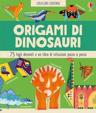 Origami di dinosauri 75 fogli decorati e un libro di istruzioni passo passo - Librerie.coop
