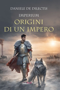 Imperium. Origini di un impero - Librerie.coop
