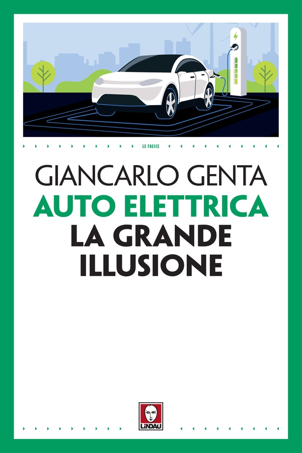 Auto elettrica. La grande illusione - Librerie.coop Auto elettrica. La grande illusione - Librerie.coop