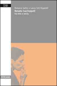 Renato Caccioppoli. Tra mito e storia - Librerie.coop