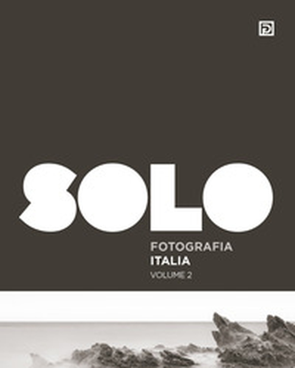 SOLO Fotografia Italia - Librerie.coop SOLO Fotografia Italia - Librerie.coop
