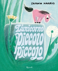 L'unicorno piccolo piccolo - Librerie.coop