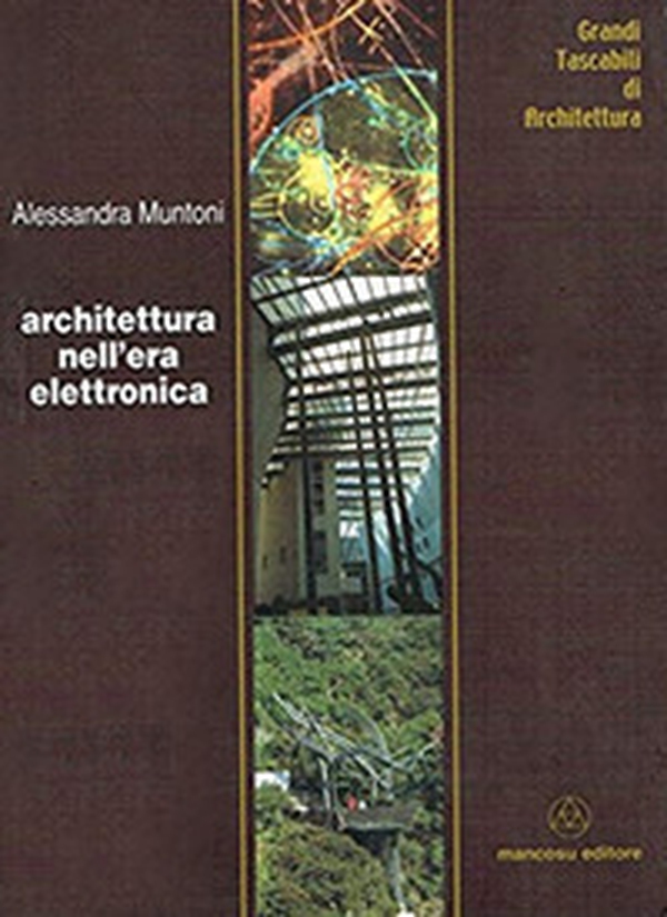 Architettura nell'era elettronica - Librerie.coop Architettura nell'era elettronica - Librerie.coop