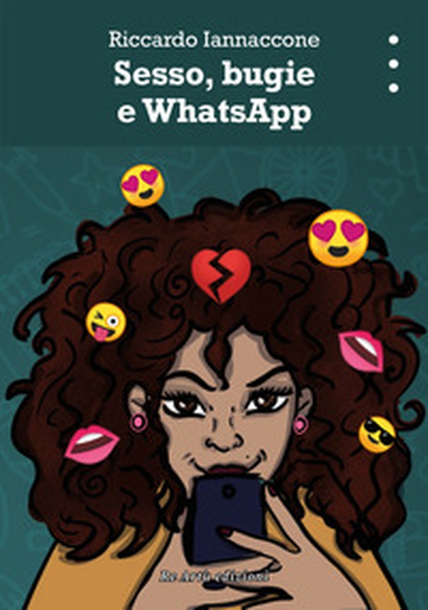 Sesso, bugie e WhatsApp - Librerie.coop Sesso, bugie e WhatsApp - Librerie.coop