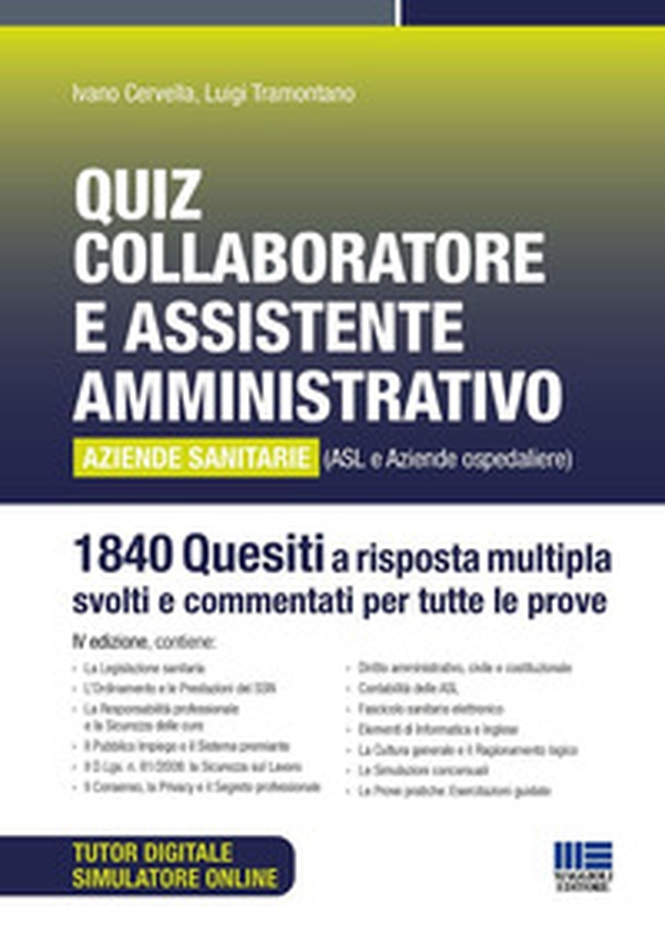 Quiz collaboratore e assistente amministrativo aziende sanitarie (ASL e aziende ospedaliere). 1840 quesiti a risposta multipla svolti e commentati per tutte le prove - Librerie.coop