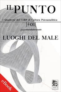 LUOGHI DEL MALE – ILPUNTO – QUADERNI DEL CERP DI CULTURA PSICOANALITICA #1 - Librerie.coop