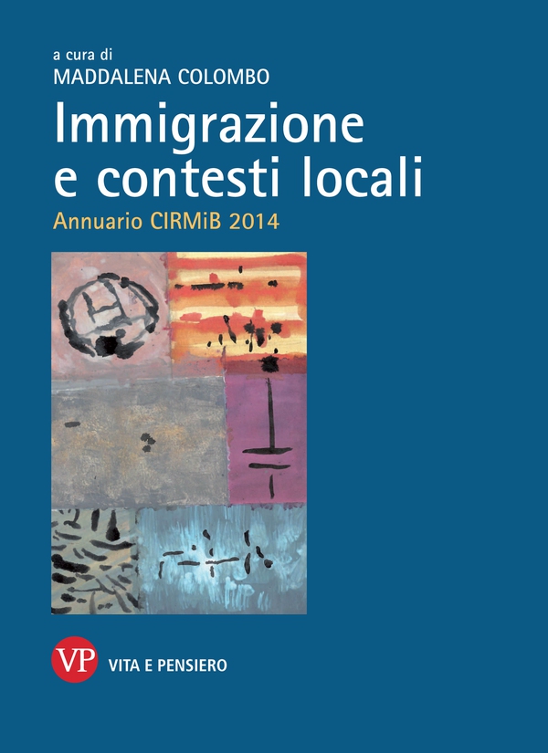 Immigrazione e contesti locali. Annuario CIRMiB 2014 - Librerie.coop Immigrazione e contesti locali. Annuario CIRMiB 2014 - Librerie.coop