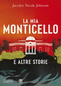 La mia Monticello e altre storie - Librerie.coop