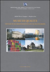 Musei di qualità. Sistemi di accreditamento dei musei d'Europa - Librerie.coop Musei di qualità. Sistemi di accreditamento dei musei d'Europa - Librerie.coop