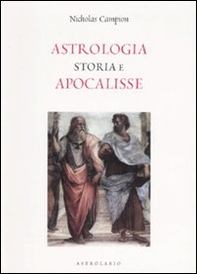Astrologia. Storia e apocalisse - Librerie.coop