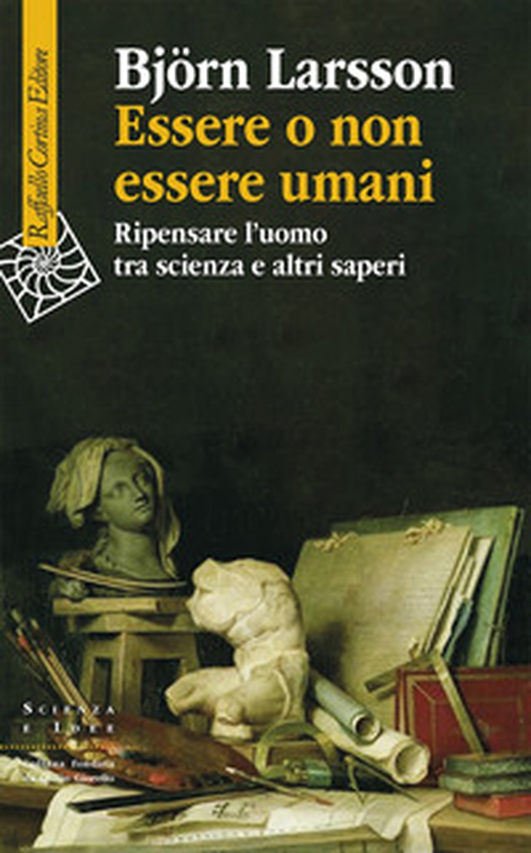 Essere o non essere umani. Ripensare l'uomo tra scienza e altri saperi - Librerie.coop Essere o non essere umani. Ripensare l'uomo tra scienza e altri saperi - Librerie.coop