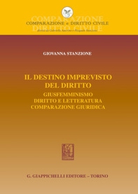 Il destino imprevisto del diritto. Giusfemminismo. Diritto e letteratura. Comparazione giuridica - Librerie.coop Il destino imprevisto del diritto. Giusfemminismo. Diritto e letteratura. Comparazione giuridica - Librerie.coop