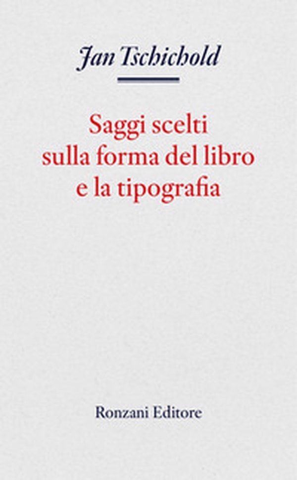 Saggi scelti sulla forma del libro e la tipografia - Librerie.coop
