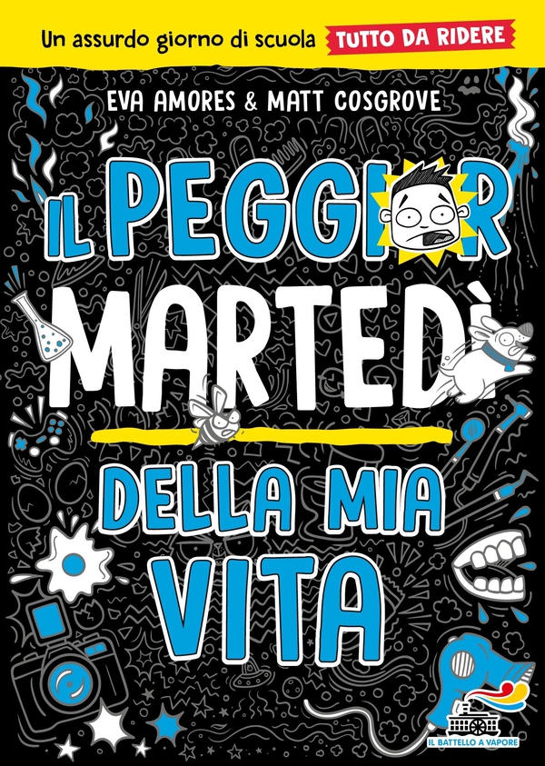 Il peggior martedì della mia vita - Un catastrofico giorno di scuola tutto da ridere - Librerie.coop Il peggior martedì della mia vita - Un catastrofico giorno di scuola tutto da ridere - Librerie.coop