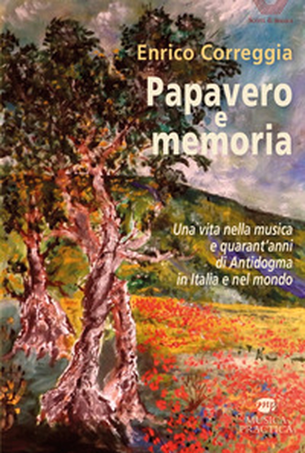 Papavero e memoria. Una vita nella musica e quarant'anni di Antidogma in Italia e nel mondo - Librerie.coop