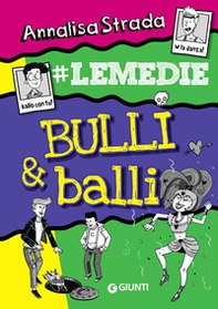 Bulli & balli. #Le Medie - Librerie.coop Bulli & balli. #Le Medie - Librerie.coop