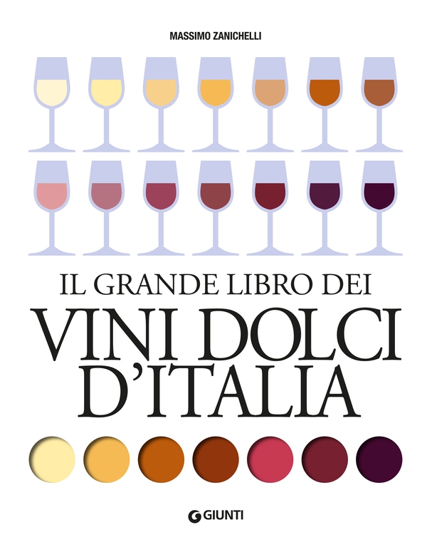 Il grande libro dei vini dolci d'Italia - Librerie.coop Il grande libro dei vini dolci d'Italia - Librerie.coop