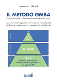Il Metodo GMBA: Golden Mindsets, Golden Behaviours and Golden Assets - Librerie.coop