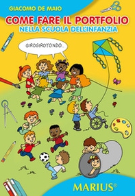 Come fare il portfolio. Nella scuola dell'infanzia - Librerie.coop Come fare il portfolio. Nella scuola dell'infanzia - Librerie.coop