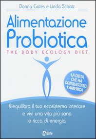 Alimentazione probiotica. The body ecology diet - Librerie.coop