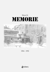 Memorie. 1904-1992 - Librerie.coop