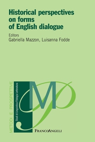 Historical perspectives on forms of English dialogue - Librerie.coop Historical perspectives on forms of English dialogue - Librerie.coop