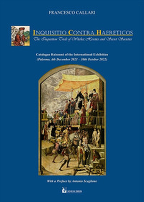 Inquisitio contra haereticos. The inquisition trials of witches, heretics and secret societies - Librerie.coop Inquisitio contra haereticos. The inquisition trials of witches, heretics and secret societies - Librerie.coop