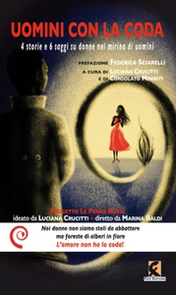Uomini con la coda. 4 storie e 6 saggi su donne nel mirino di uomini - Librerie.coop