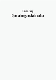 Quella lunga estate calda - Librerie.coop