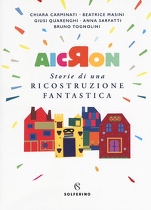 Aicron. Storie di una ricostruzione fantastica - Librerie.coop Aicron. Storie di una ricostruzione fantastica - Librerie.coop