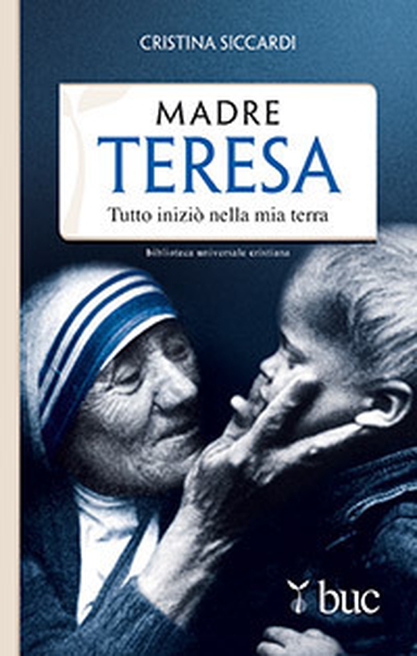 Madre Teresa. Tutto iniziò nella mia terra - Librerie.coop Madre Teresa. Tutto iniziò nella mia terra - Librerie.coop
