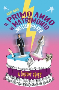 Il primo anno di matrimonio di William Walker - Librerie.coop