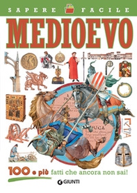 Medioevo. 100 e più fatti che ancora non sai! - Librerie.coop Medioevo. 100 e più fatti che ancora non sai! - Librerie.coop
