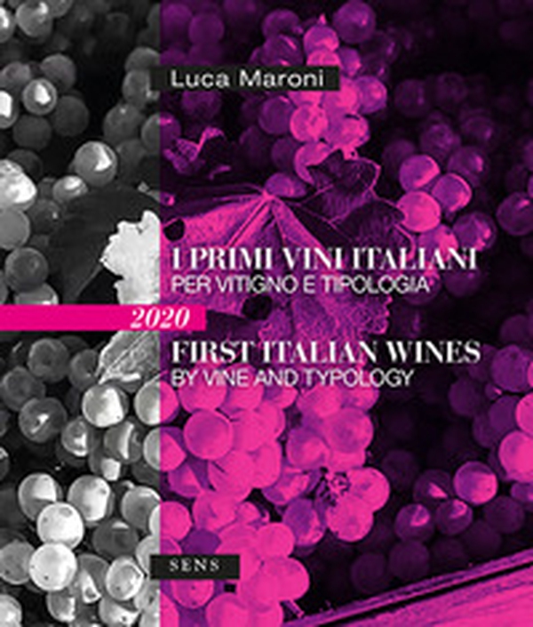 I primi vini italiani per vitigno e tipologia 2020-First italian wines by vine and tipology 2020 - Librerie.coop I primi vini italiani per vitigno e tipologia 2020-First italian wines by vine and tipology 2020 - Librerie.coop