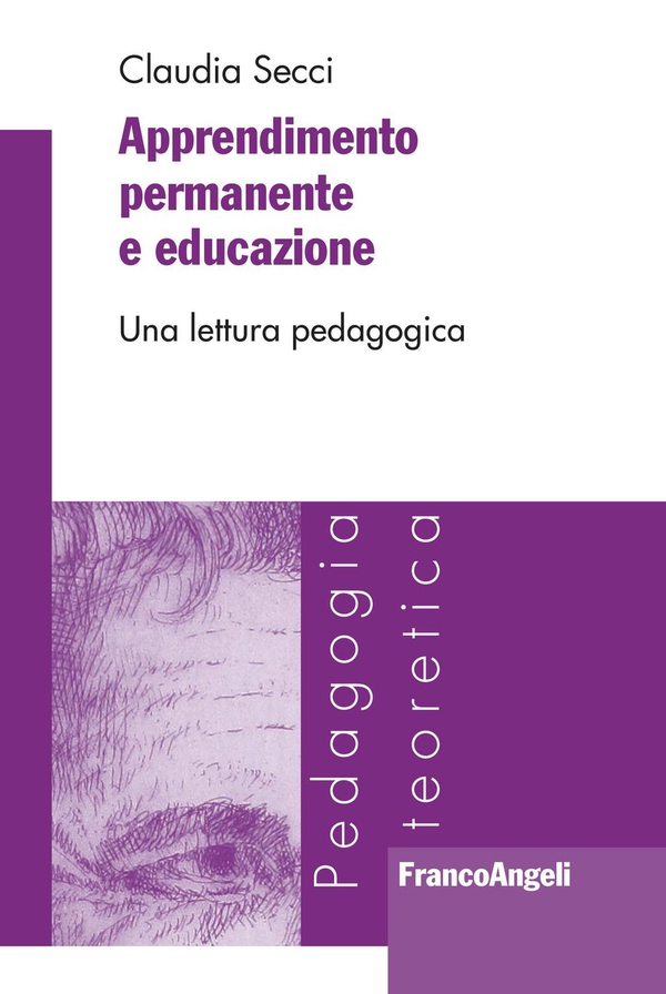 Apprendimento permanente e educazione. Una lettura pedagogica - Librerie.coop Apprendimento permanente e educazione. Una lettura pedagogica - Librerie.coop