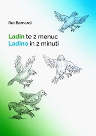 Ladin te 2 menuc. Ladino in 2 minuti-Ladin te 2 menuc. Ladinisch in 2 Minuten - Librerie.coop