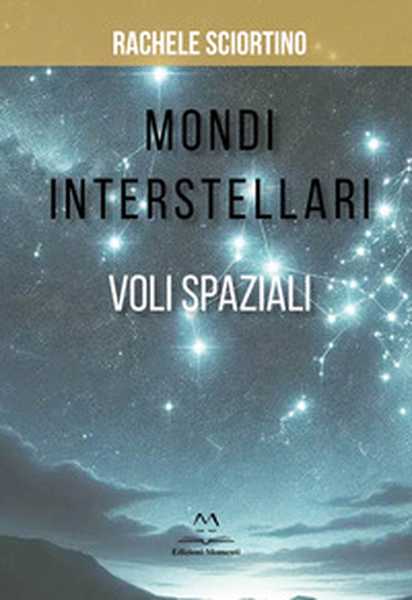 Mondi interstellari. Voli spaziali - Librerie.coop Mondi interstellari. Voli spaziali - Librerie.coop