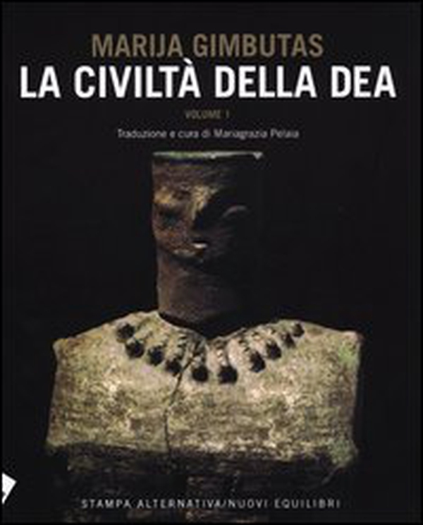 La civiltà della dea - Librerie.coop La civiltà della dea - Librerie.coop