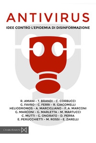 Antivirus. Idee contro l'epidemia di disinformazione - Librerie.coop