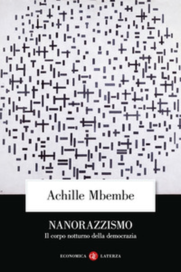 Nanorazzismo. Il corpo notturno della democrazia - Librerie.coop Nanorazzismo. Il corpo notturno della democrazia - Librerie.coop