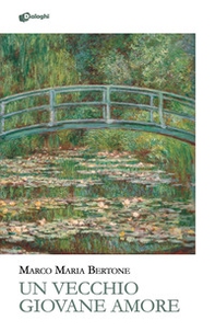 Un vecchio giovane Amore - Librerie.coop