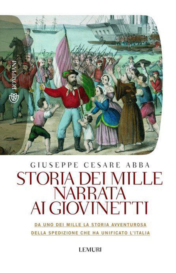Storia dei mille narrata ai giovinetti - Librerie.coop Storia dei mille narrata ai giovinetti - Librerie.coop