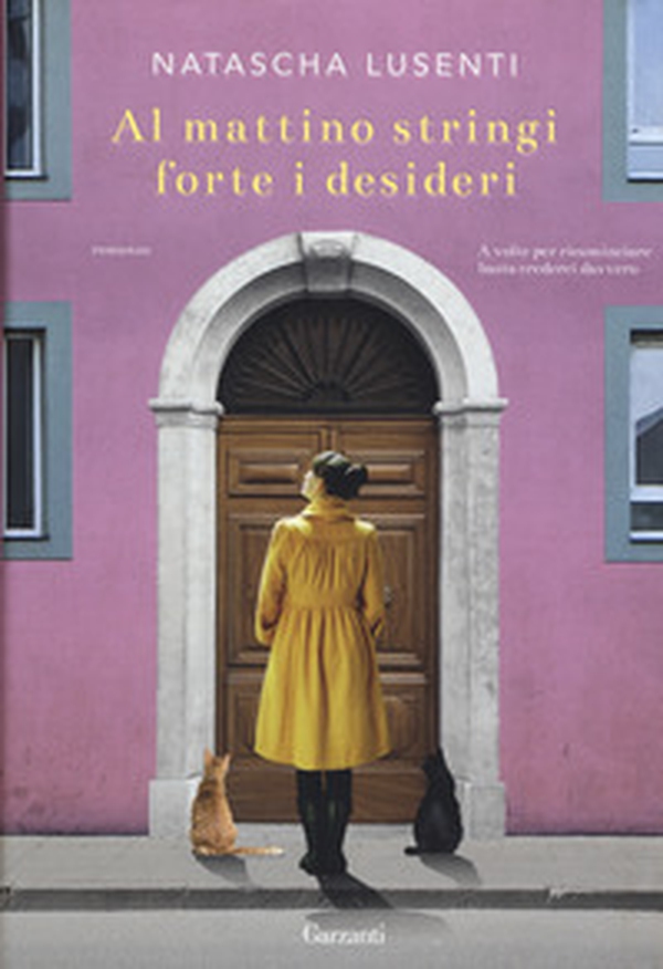 Al mattino stringi forte i desideri - Librerie.coop Al mattino stringi forte i desideri - Librerie.coop
