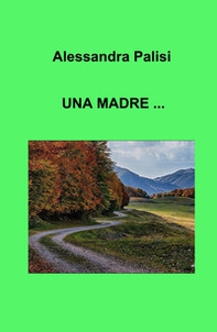 Una madre ... - Librerie.coop
