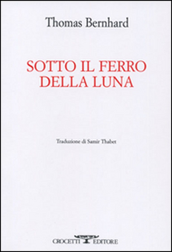 Sotto il ferro della luna - Librerie.coop