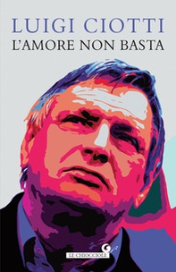 L'amore non basta - Librerie.coop L'amore non basta - Librerie.coop