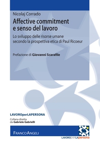 Affective commitment e senso del lavoro - Librerie.coop Affective commitment e senso del lavoro - Librerie.coop
