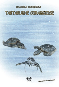 Tartarughe coraggiose - Librerie.coop